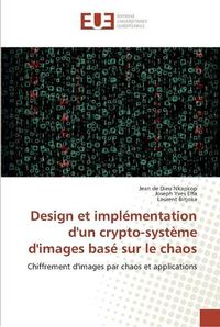 Cover image for Design et implementation d'un crypto-systeme d'images base sur le chaos