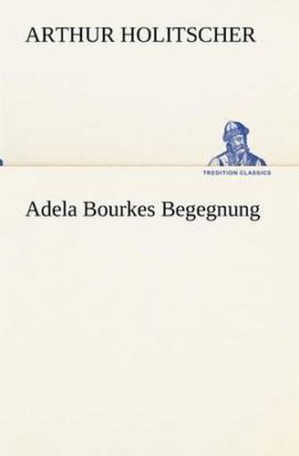 Cover image for Adela Bourkes Begegnung