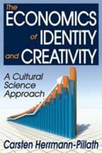 Cover image for The Economics of Identity and Creativity: A Cultural Science Approach