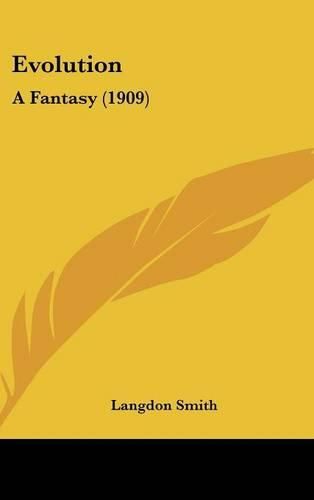 Cover image for Evolution: A Fantasy (1909)