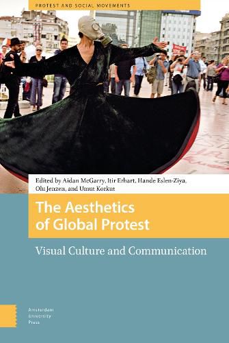 Cover image for The Aesthetics of Global Protest: Visual Culture and Communication