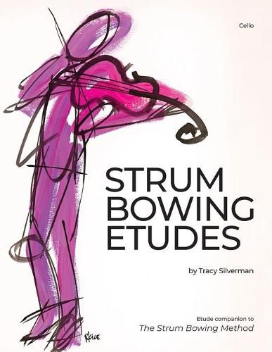 Cover image for Strum Bowing Etudes--Cello: Etude Companion to the Strum Bowing Method-How to Groove on Strings