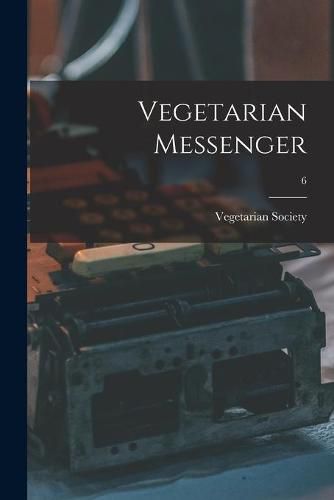 Cover image for Vegetarian Messenger; 6