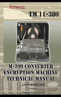 Cover image for M-209 Converter Encryption Machine Technical Manual