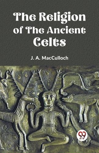 Cover image for The Religion of the Ancient Celts