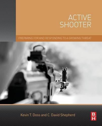 Cover image for Active Shooter: Preparing for and Responding to a Growing Threat