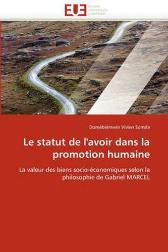 Cover image for Le Statut de L'Avoir Dans La Promotion Humaine