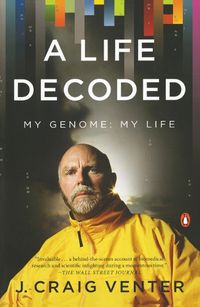 Cover image for A Life Decoded: My Genome: My Life