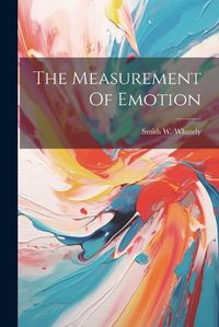 Cover image for The Measurement Of Emotion