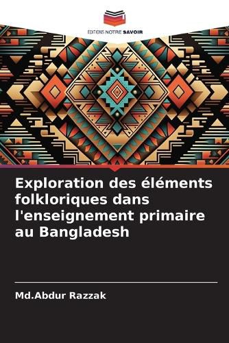 Cover image for Exploration des elements folkloriques dans l'enseignement primaire au Bangladesh