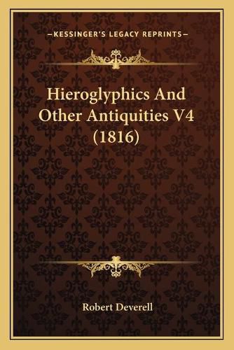 Cover image for Hieroglyphics and Other Antiquities V4 (1816)