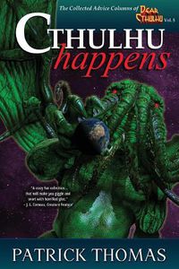 Cover image for Cthulhu Happens: A Dear Cthulhu Collection