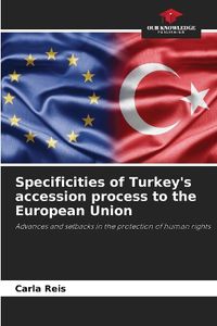 Cover image for Specificities of Turkey's accession process to the European Union