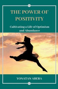 Cover image for The Power of Positivity