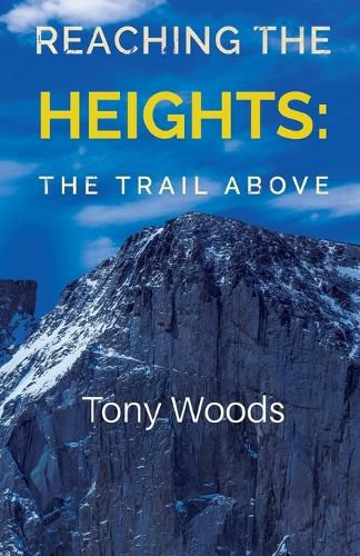 Cover image for Reaching the Heights: The Trail Above