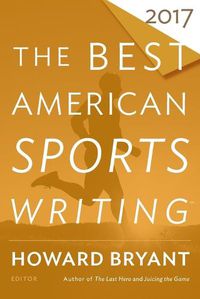 Cover image for The Best American Sports Writing 2017