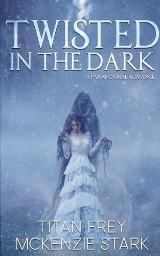 Twisted in the Dark: A Paranormal Romance