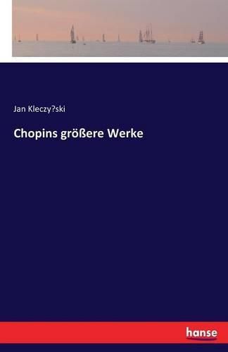 Chopins groessere Werke