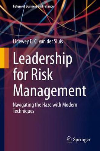 Cover image for Leadership for Risk Management: Navigating the Haze with Modern Techniques