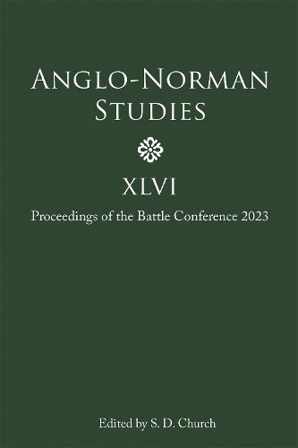 Anglo-Norman Studies XLVI
