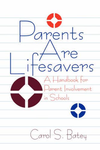 Cover image for Parents are Lifesavers: A Handbook for Parent Involvement in Schools