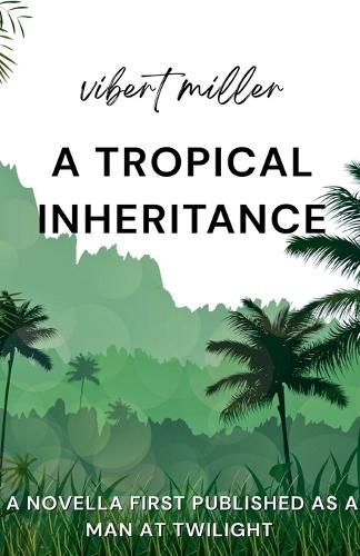 Cover image for A Tropical Inheritance