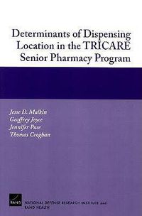 Cover image for Determinants of Dispensing Location in the TRICARE Senior Pharmacy Program