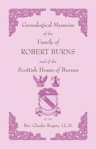 Cover image for Genealogical Memoirs of the Family of Robert Burns and of the Scottish House of Burnes