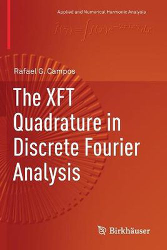 Cover image for The XFT Quadrature in Discrete Fourier Analysis