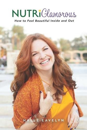 Cover image for NutriGlamorous: How To Feel Beautiful Inside and Out
