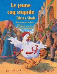 Cover image for Le Jeune coq stupide: Edition francais-ourdou