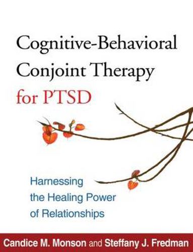 Cover image for Cognitive-behavioral Conjoint Therapy for PTSD: Harnessing the Healing Power of Relationships