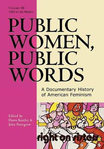 Cover image for Public Women, Public Words: A Documentary History of American Feminism