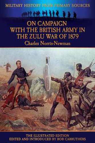 Cover image for On Campaign with the British Army in the Zulu War of 1879 - The Illustrated Edition