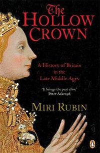 Cover image for The Hollow Crown: A History of Britain in the Late Middle Ages