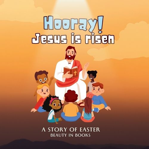 Hooray! Jesus is risen