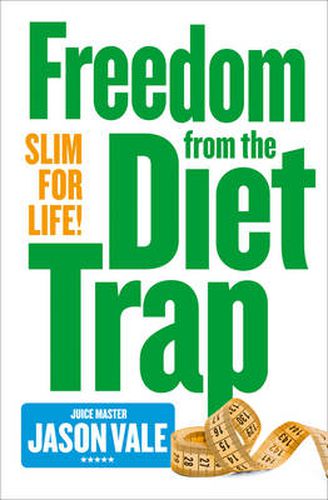 Cover image for Freedom from the Diet Trap: Slim for Life