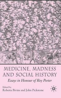 Cover image for Medicine, Madness and Social History: Essays in Honour of Roy Porter