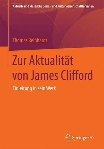 Cover image for Zur Aktualitï¿½t Von James Clifford: Einleitung in Sein Werk