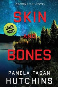 Cover image for Skin and Bones (A Patrick Flint Novel)