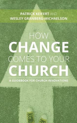 Cover image for How Change Comes to Your Church: A Guidebook for Church Innovations