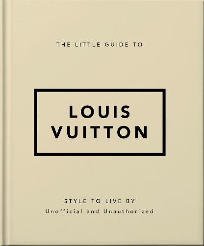 The Little Guide to Louis Vuitton