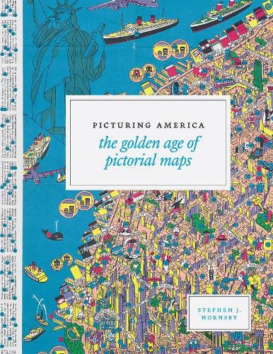 Cover image for Picturing America: The Golden Age of Pictorial Maps