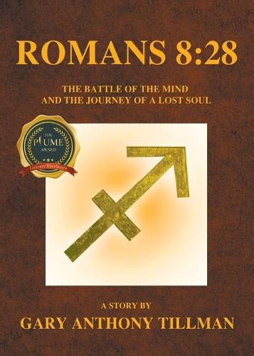 Cover image for Romans 8: 28: The battle of the mind and the journey of a lost soul