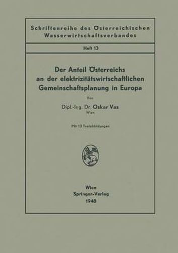 Der Anteil OEsterreichs an Der Elektrizitatswirtschaftlichen Gemeinschaftsplanung in Europa