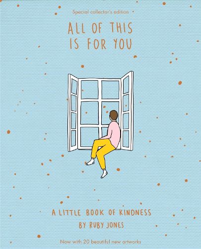 Cover image for All Of This Is For You Special Collector's Edition: A little book of kindness