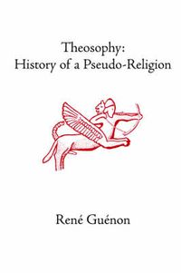 Cover image for Theosophy: History of a Pseudo-Religion