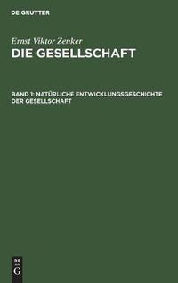 Cover image for Naturliche Entwicklungsgeschichte der Gesellschaft