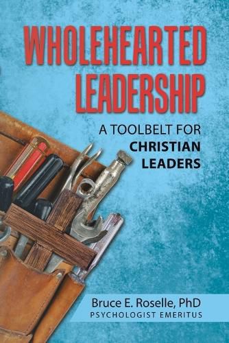 Cover image for Wholehearted Leadership
