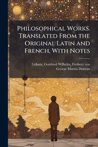 Cover image for Philosophical Works. Translated From the Original Latin and French, With Notes